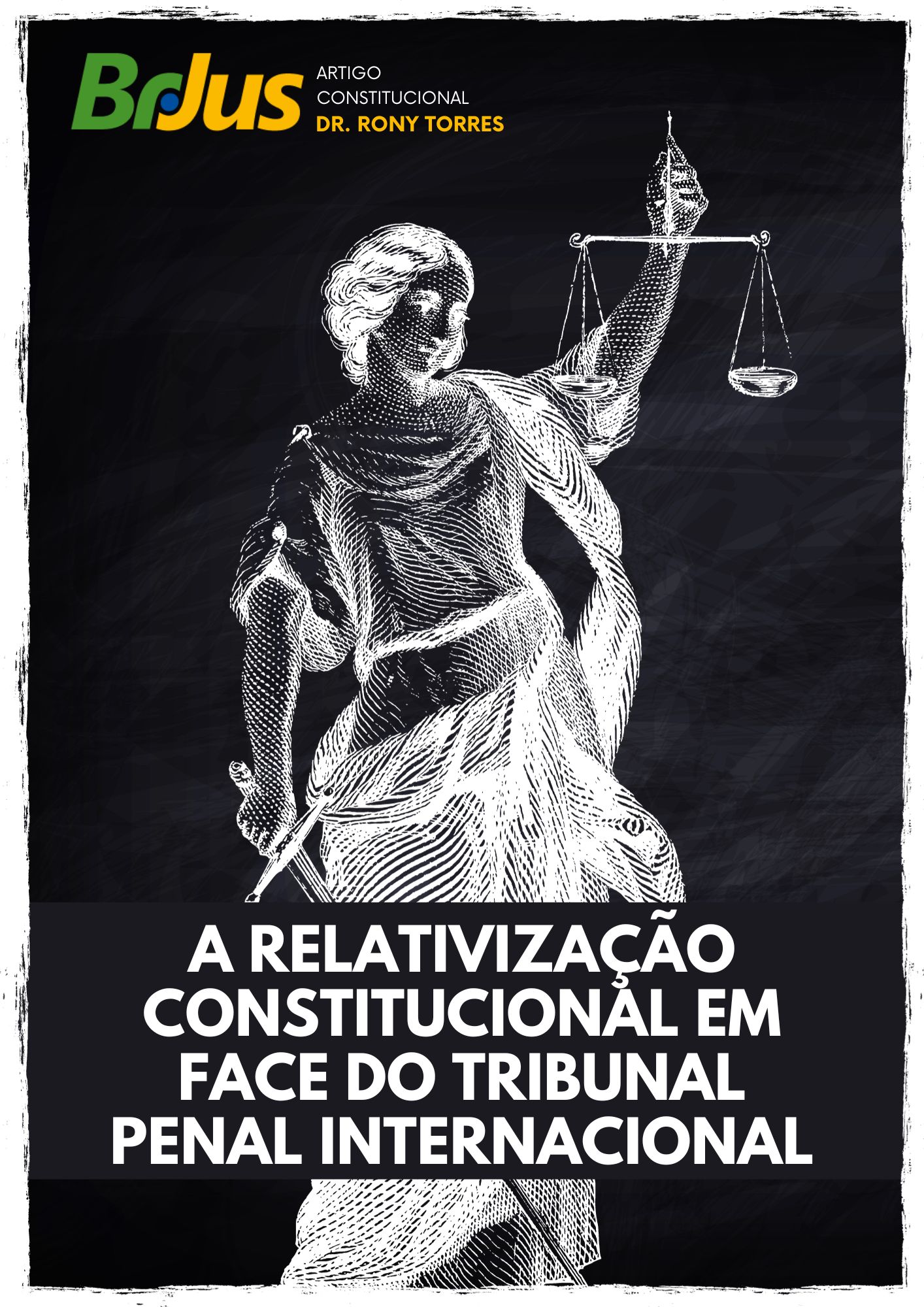 A RELATIVIZAÇÃO CONSTITUCIONAL EM FACE DO TRIBUNAL PENAL INTERNACIONAL