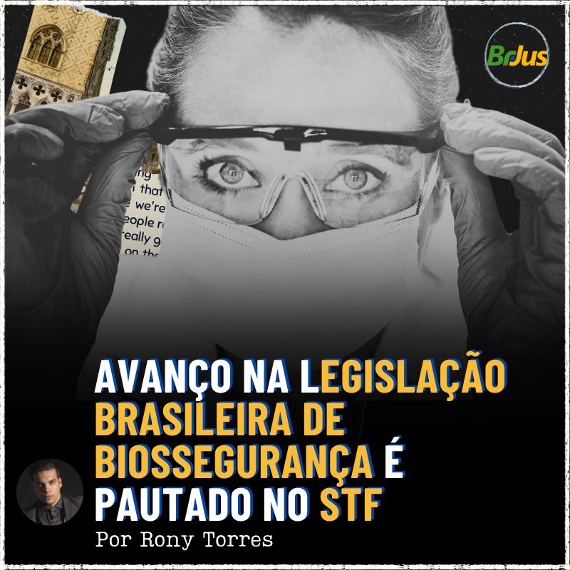 Avanço na Legislação Brasileira de Biossegurança é Pautado no STF