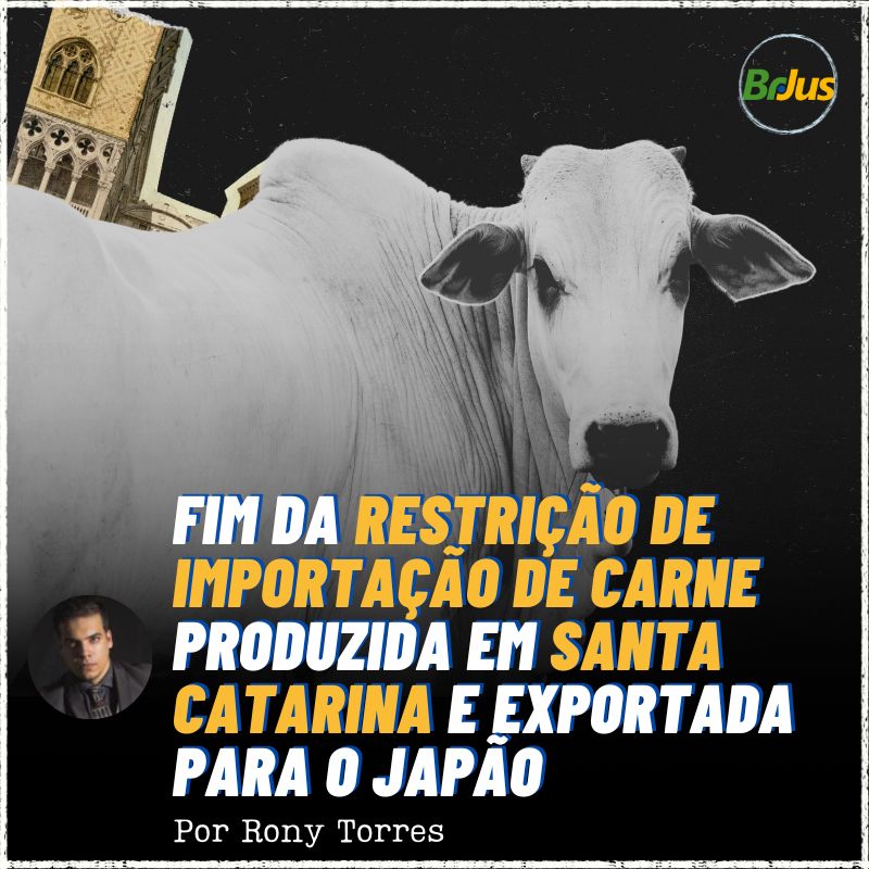 Fim da restrição de importação de carne produzida em Santa Catarina e exportada para o Japão