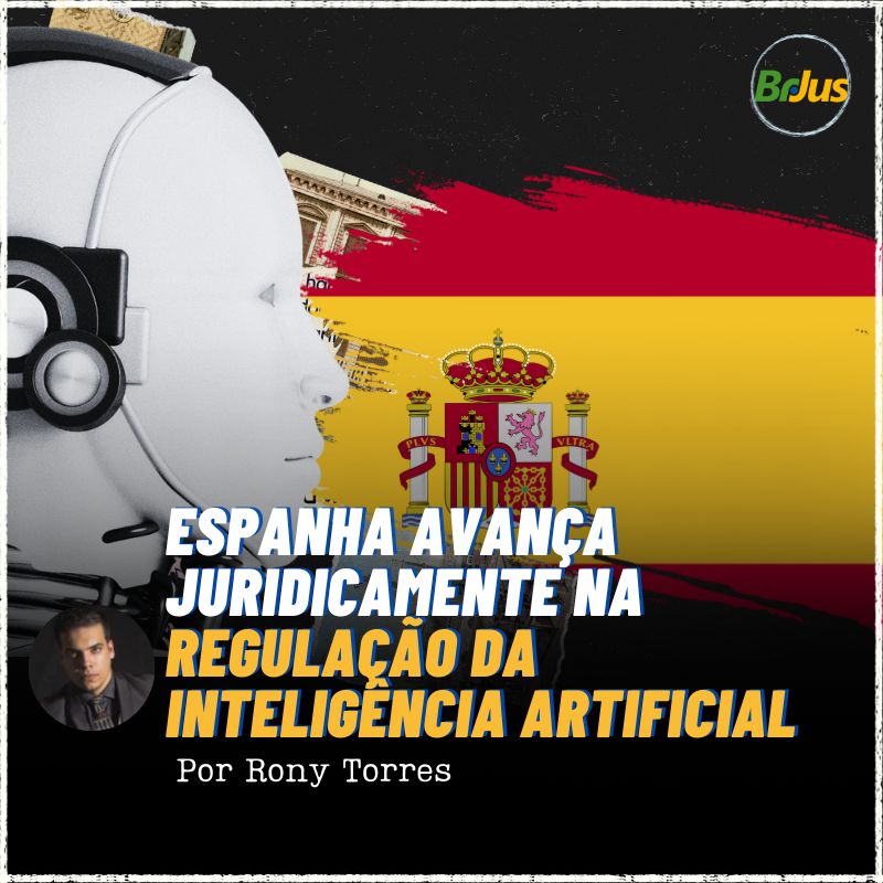 Espanha avança juridicamente na regulação da inteligência artificial