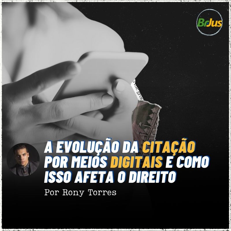 A Evolução da citação por meios digitais e como isso afeta o direito