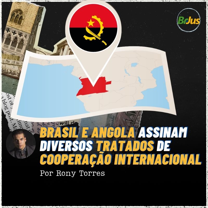 Brasil e Angola assinam diversos acordos de cooperação internacional