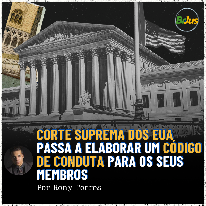 Corte Suprema dos EUA Passa a Elaborar um Código de Conduta Para os Seus Membros