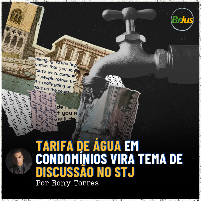 Tarifa De Água em Condomínios Vira Tema de Discussão No STJ