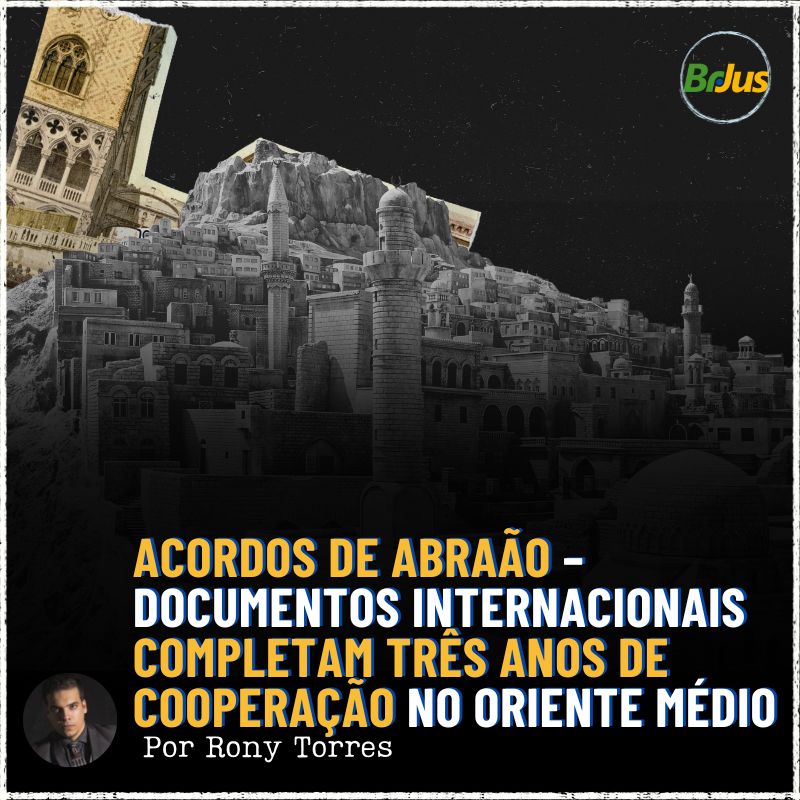 Acordos de Abraão – Documentos internacionais completam três anos de Cooperação no Oriente Médio