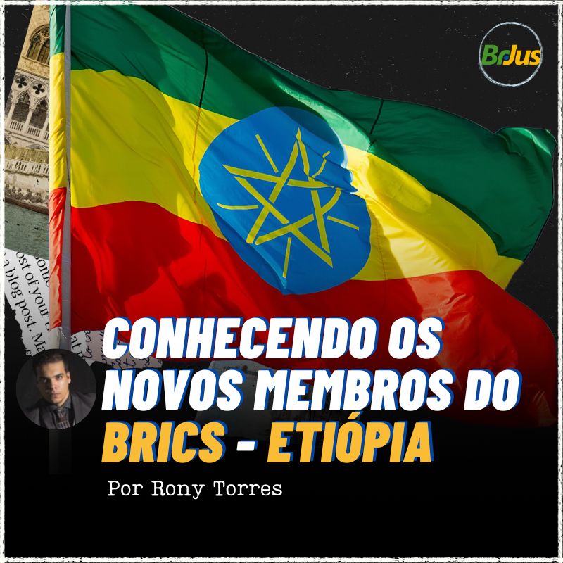 Conhecendo os novos membros do BRICS – Etiópia