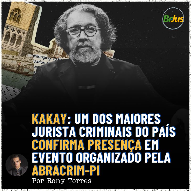 Kakay: Um dos Maiores Jurista Criminais do País Confirma Presença em Evento Organizado pela Abracrim-PI