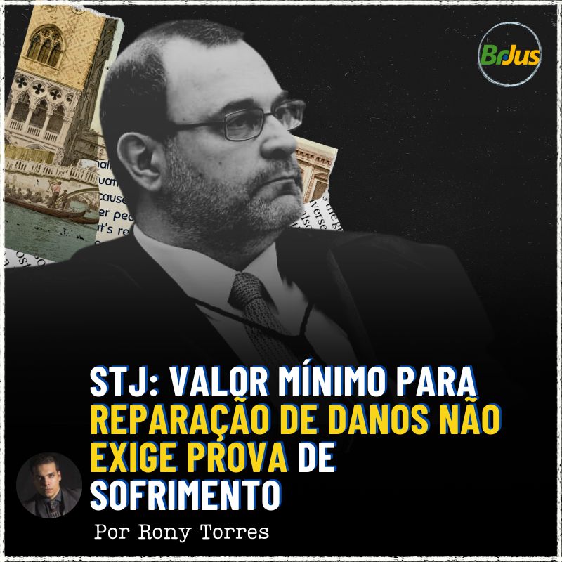 Valor Mínimo para Reparação de Danos Não Exige Prova de Sofrimento