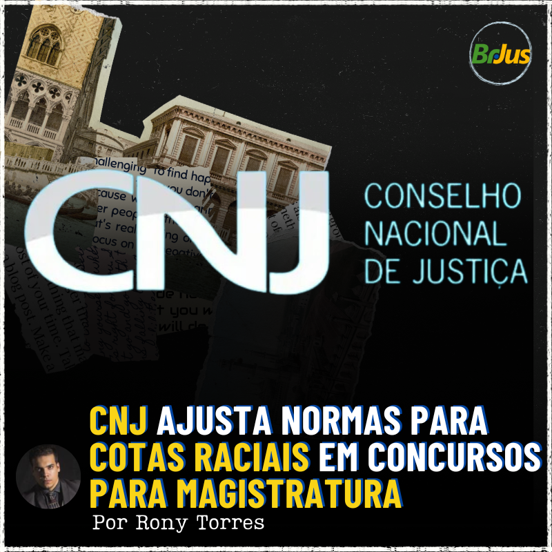 CNJ Ajusta Normas para Cotas Raciais em Concursos Para Magistratura