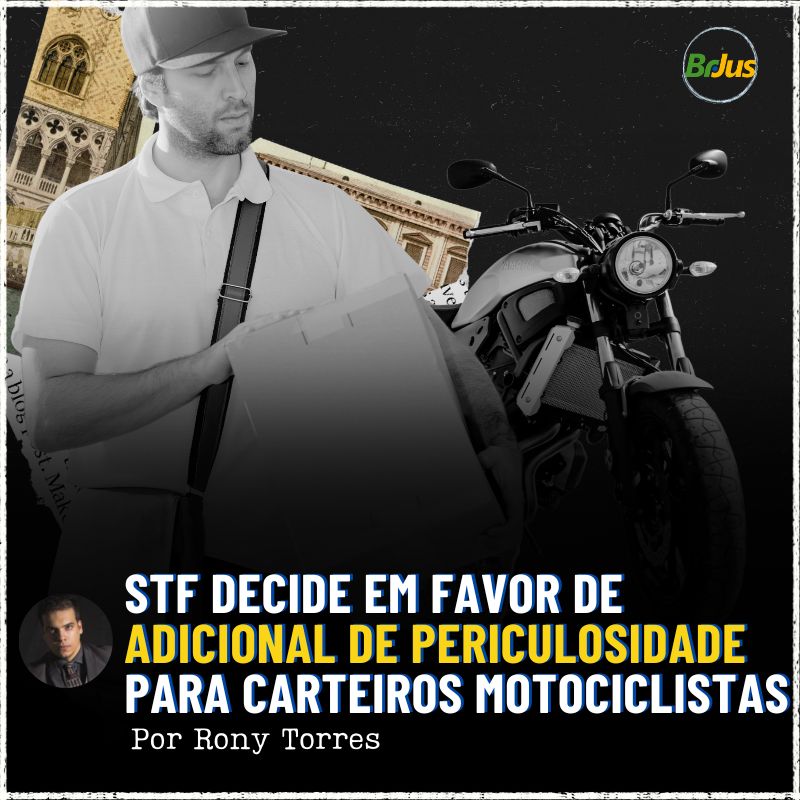 STF Decide em Favor de Adicional de Periculosidade para Carteiros Motociclistas