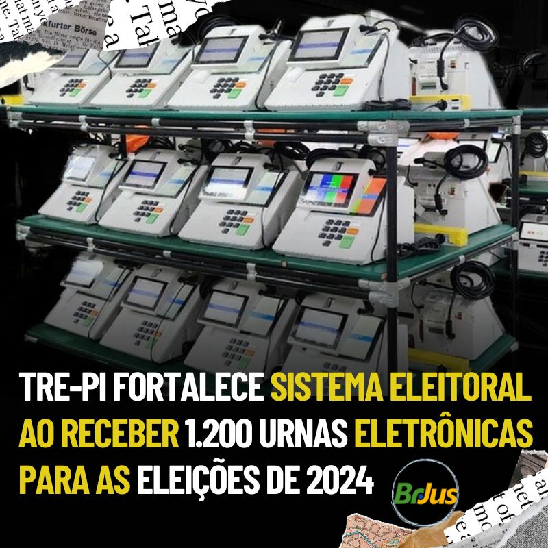 TRE-PI fortalece sistema eleitoral ao receber 1.200 urnas eletrônicas para as eleições de 2024