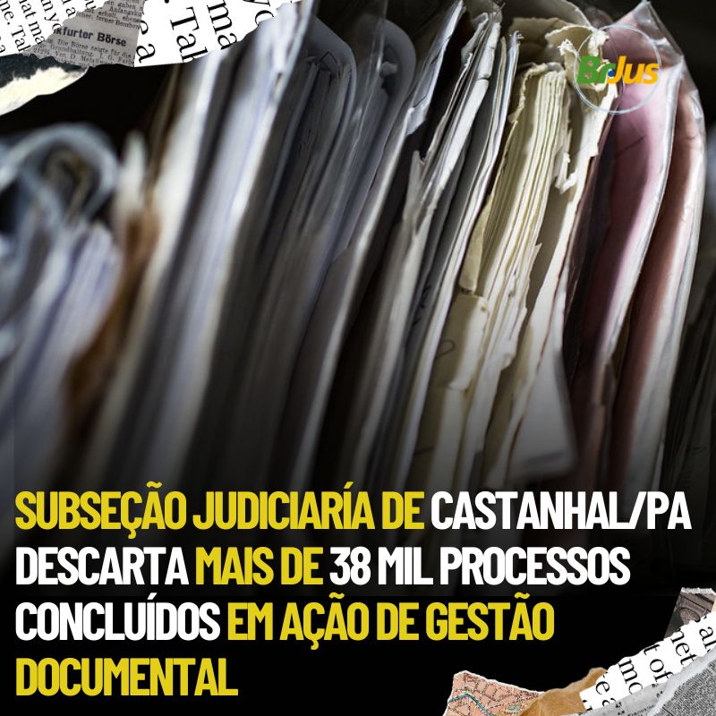 Subseção judiciária de Castanhal/PA descarta mais de 38 Mil processos concluídos em ação de gestão documental