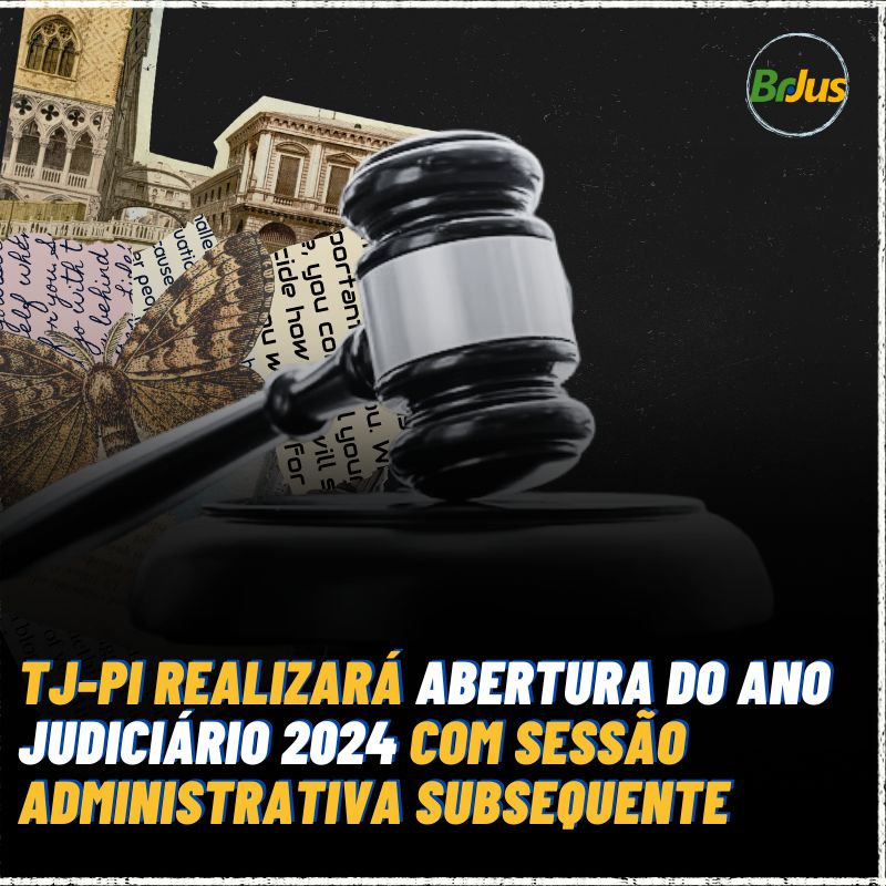 TJ-PI realizará abertura do ano judiciário 2024 com sessão administrativa subsequente 