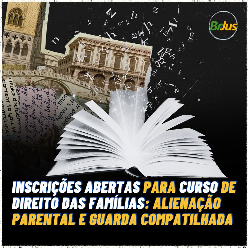 Inscrições abertas para curso de direito das famílias: Alienação parental e guarda compartilhada