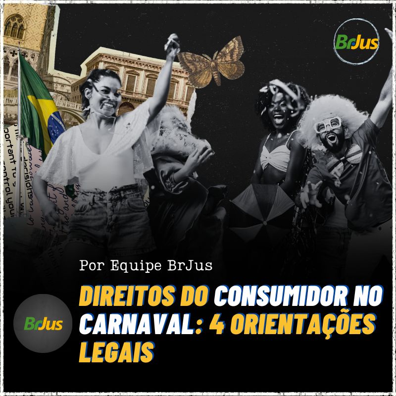 Direitos do consumidor no carnaval: 4 orientações legais