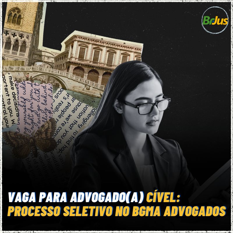 Vaga para advogado(a) cível: Processo seletivo no BGM advogados