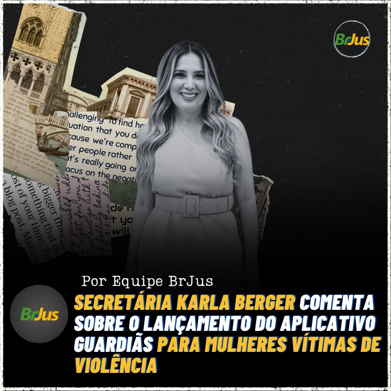 Secretária Karla Berger comenta sobre o lançamento do aplicativo Guardiãs para mulheres vítimas de violência