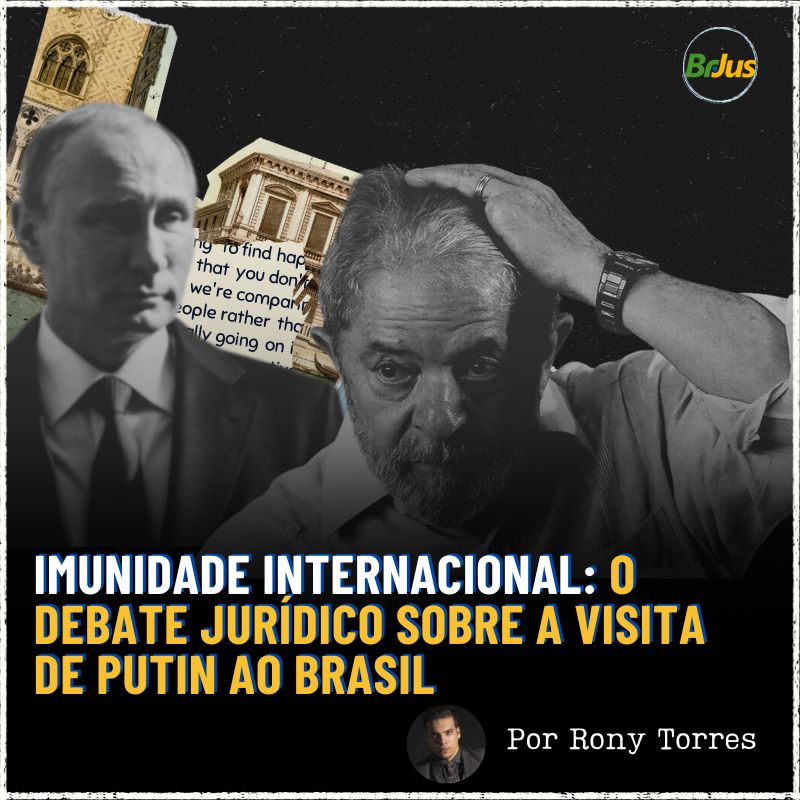 Imunidade Internacional: O Debate Jurídico sobre a Visita de Putin ao Brasil