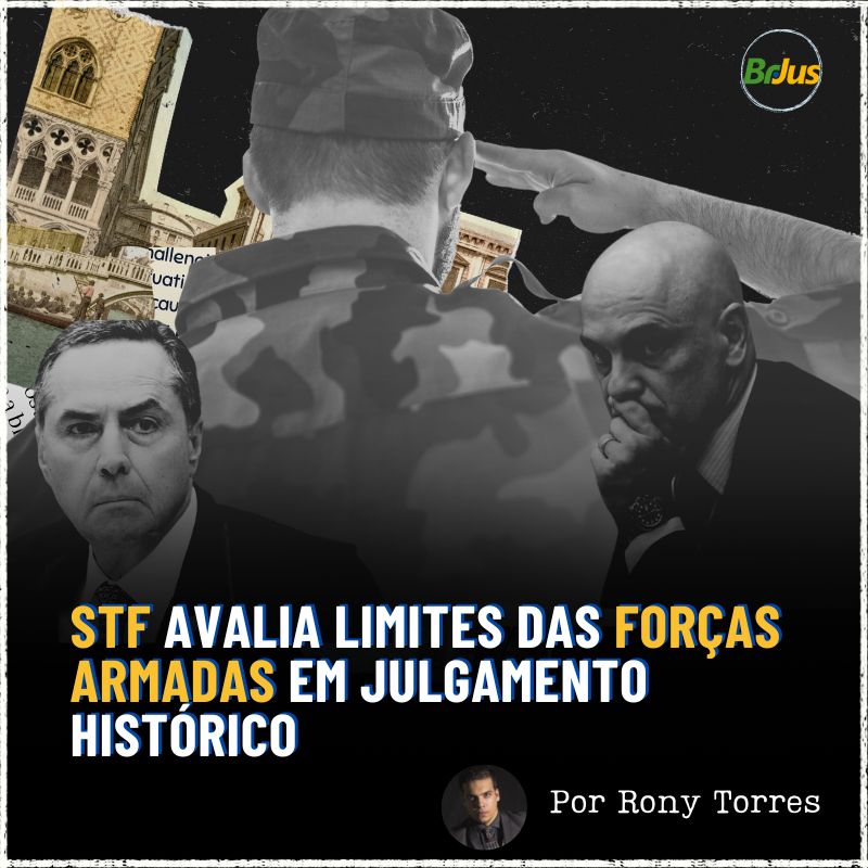 STF Avalia Limites das Forças Armadas em Julgamento Histórico