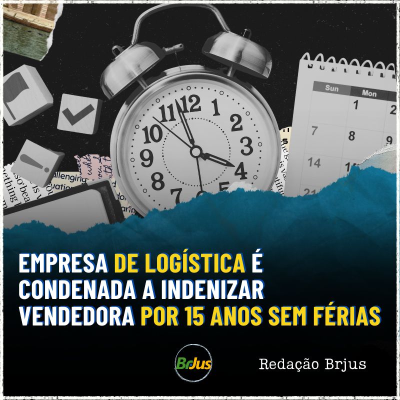 Empresa de logística é condenada a indenizar vendedora por 15 anos sem férias