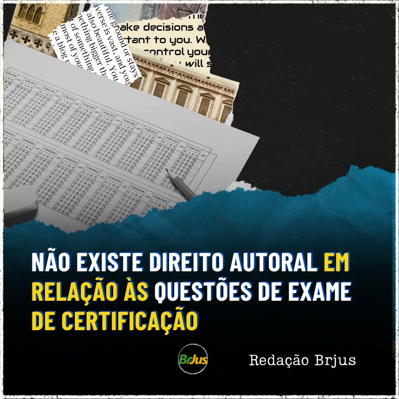 Não existe direito autoral em relação às questões de exame de certificação