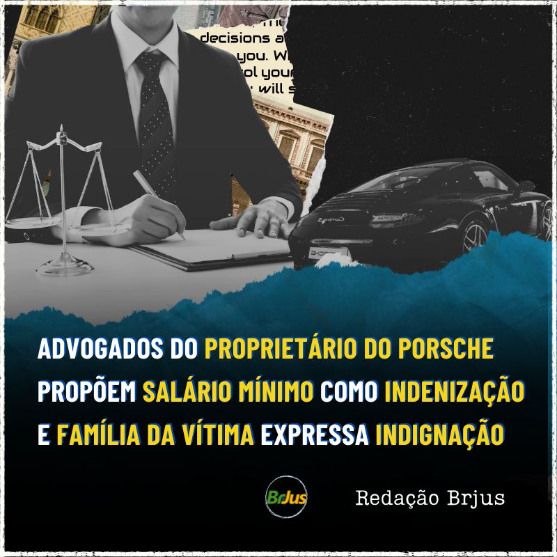 Advogados do proprietário do Porsche propõem salário mínimo como indenização e família da vítima expressa indignação