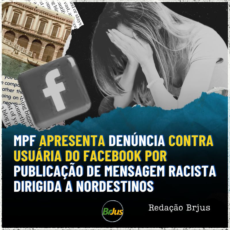 MPF apresenta denúncia contra usuária do Facebook por publicação de mensagem racista dirigida a nordestinos