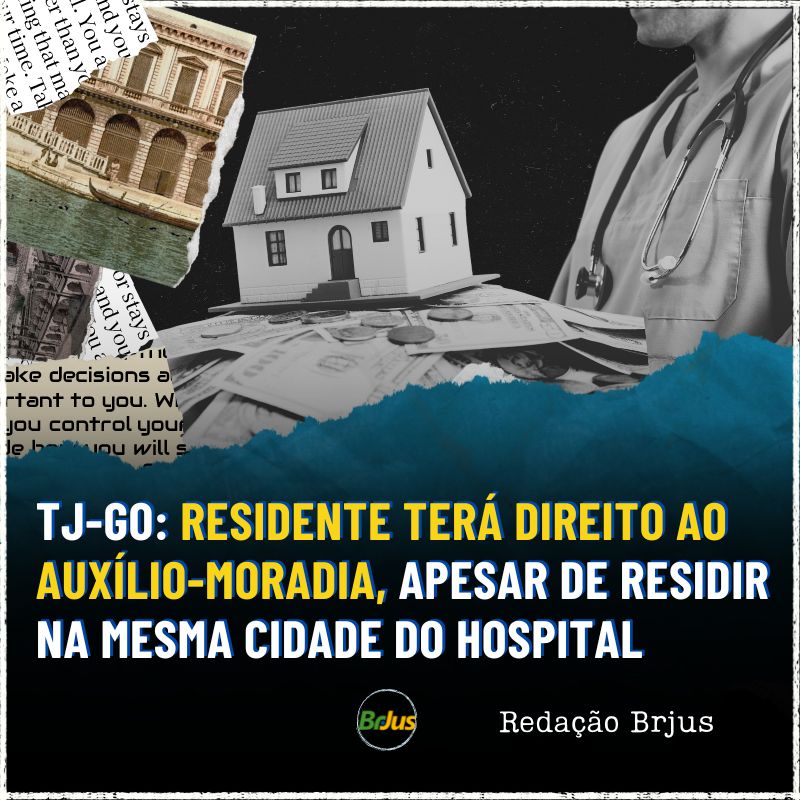 TJ-GO: Residente terá direito ao auxílio-moradia, apesar de residir na mesma cidade do hospital