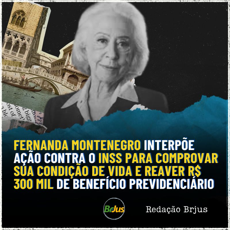 Fernanda Montenegro interpõe ação judicial contra o INSS para comprovar sua condição de vida e reaver R$ 300 mil de benefício previdenciário