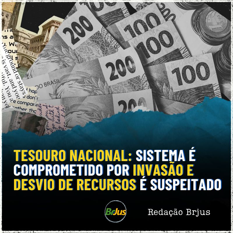 Tesouro Nacional: Sistema é comprometido por invasão e desvio de recursos é suspeitado