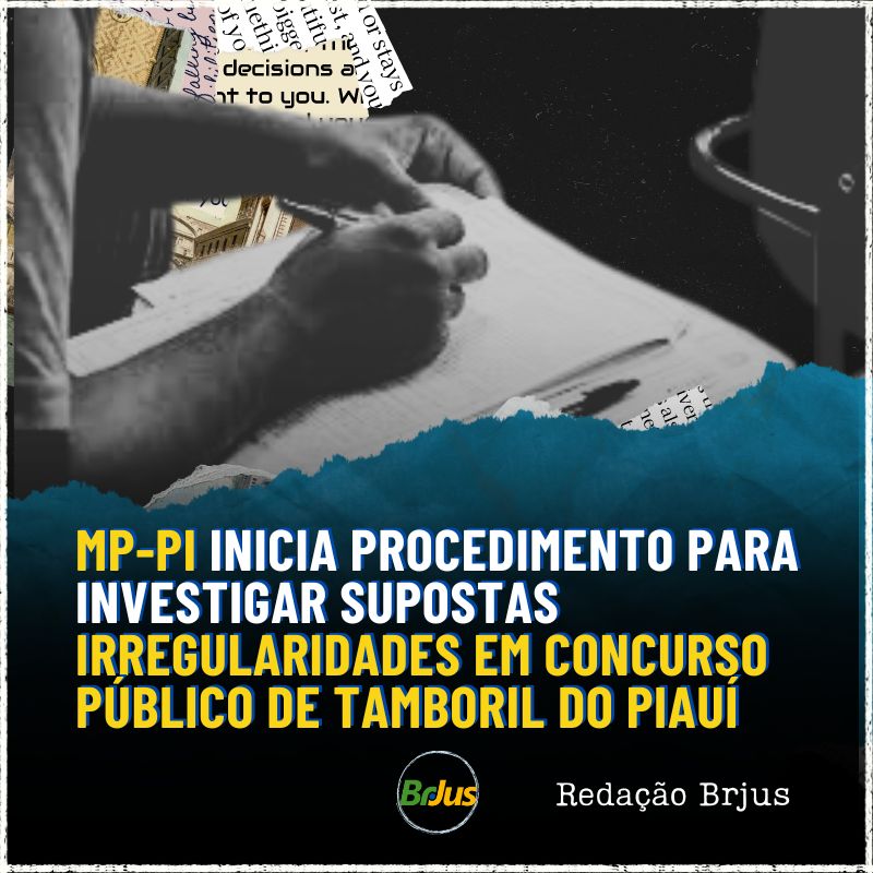 MP-PI inicia procedimento para investigar supostas irregularidades em concurso público de Tamboril do Piauí 