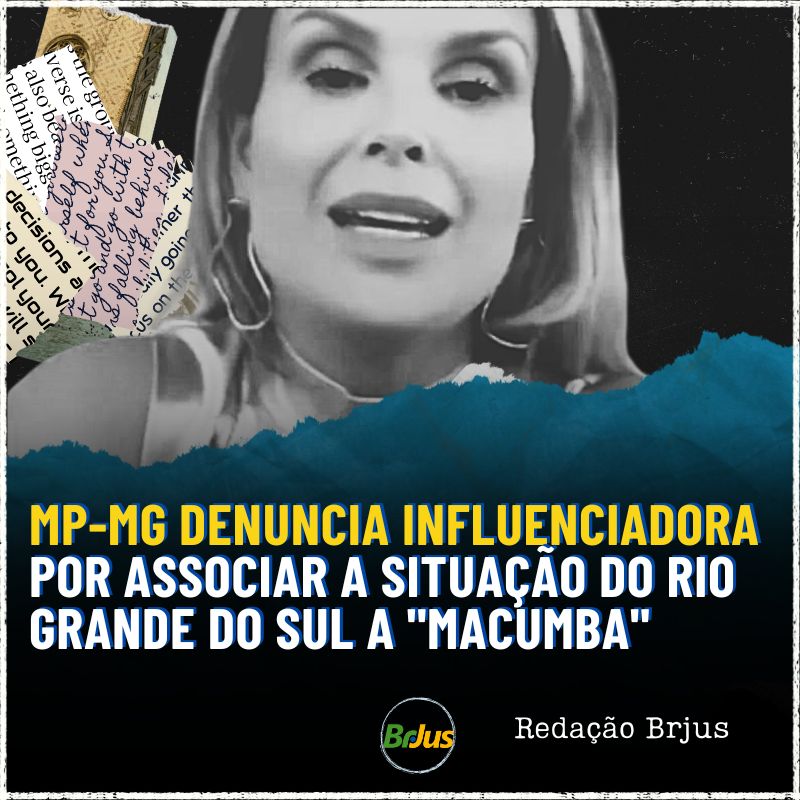 MP-MG denuncia influenciadora por associar a situação do Rio Grande do Sul a “macumba”