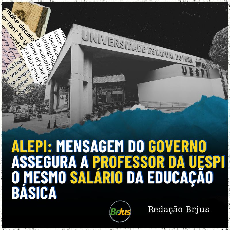 Alepi: Mensagem do Governo assegura a professor da Uespi o mesmo salário da educação básica