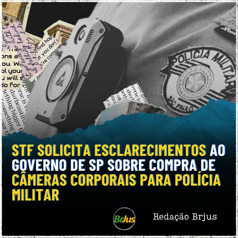 STF solicita esclarecimentos ao governo de SP sobre compra de câmeras corporais para Polícia Militar