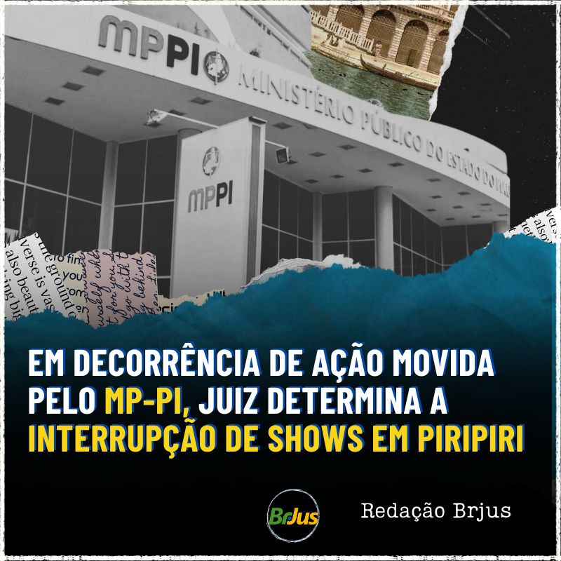 Em decorrência de ação movida pelo MP-PI, juiz determina a interrupção de shows em Piripiri