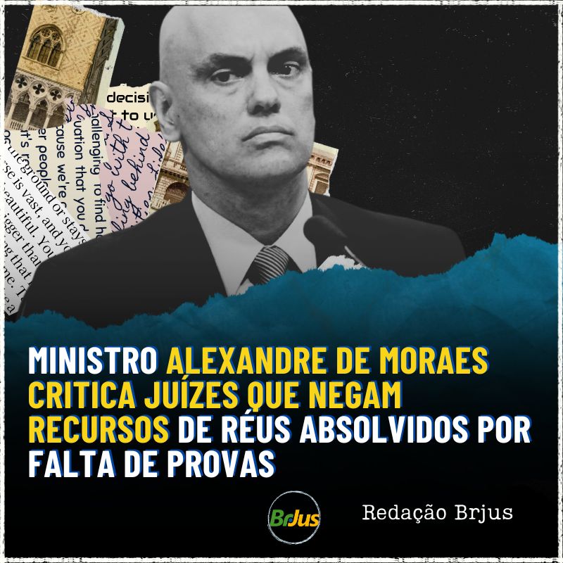 Ministro Alexandre de Moraes critica juízes que negam recursos de réus absolvidos por falta de provas