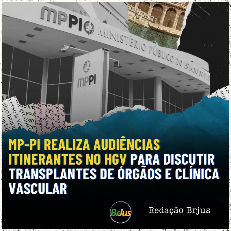 MP-PI realiza audiências itinerantes no HGV para discutir transplantes de órgãos e clínica vascular