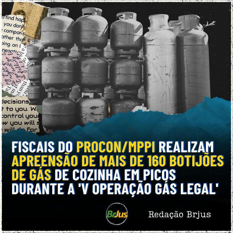 Fiscais do Procon/MPPI realizam apreensão de mais de 160 botijões de gás de cozinha em Picos durante a ”V Operação Gás Legal”