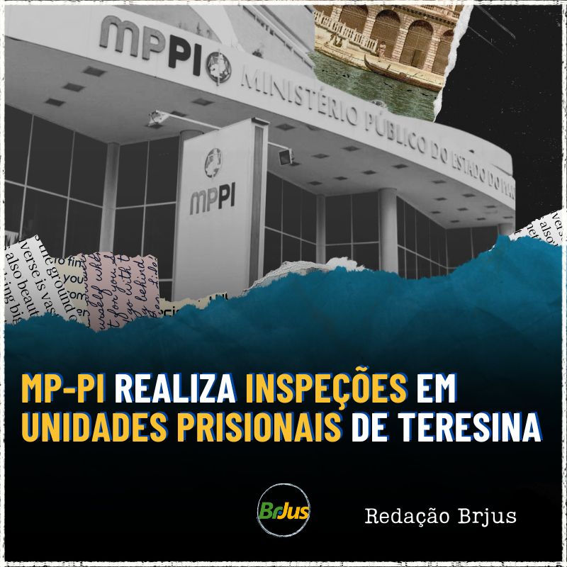 MP-PI realiza inspeções em unidades prisionais de Teresina