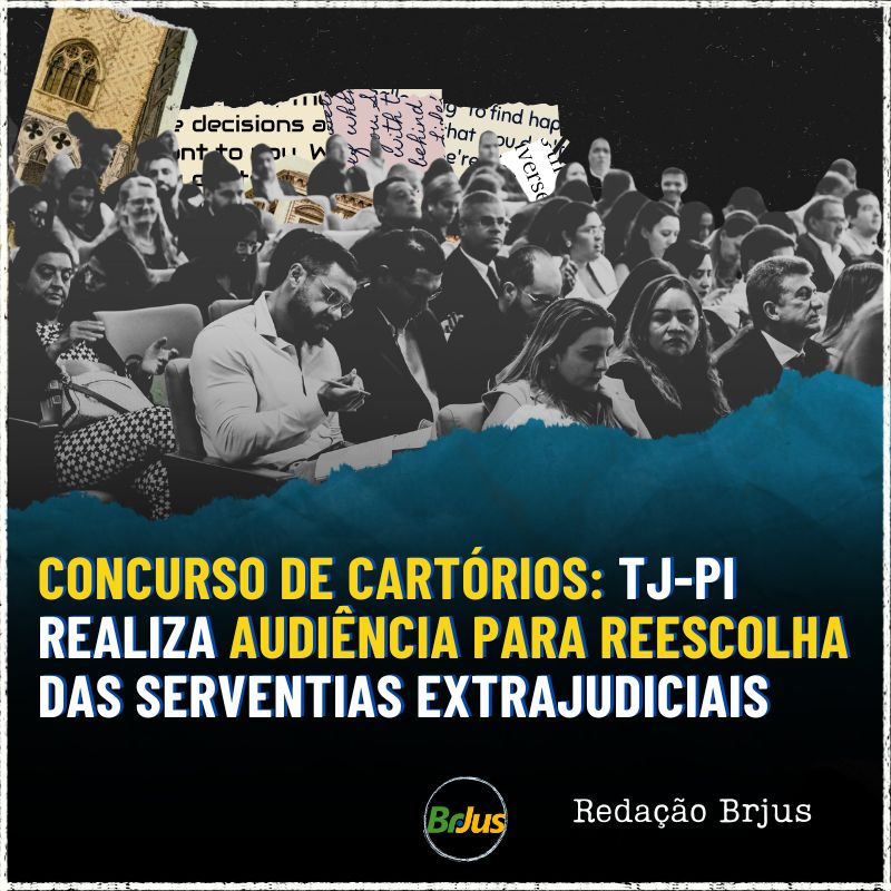 Concurso de cartórios: TJ-PI realiza audiência para reescolha das serventias extrajudiciais