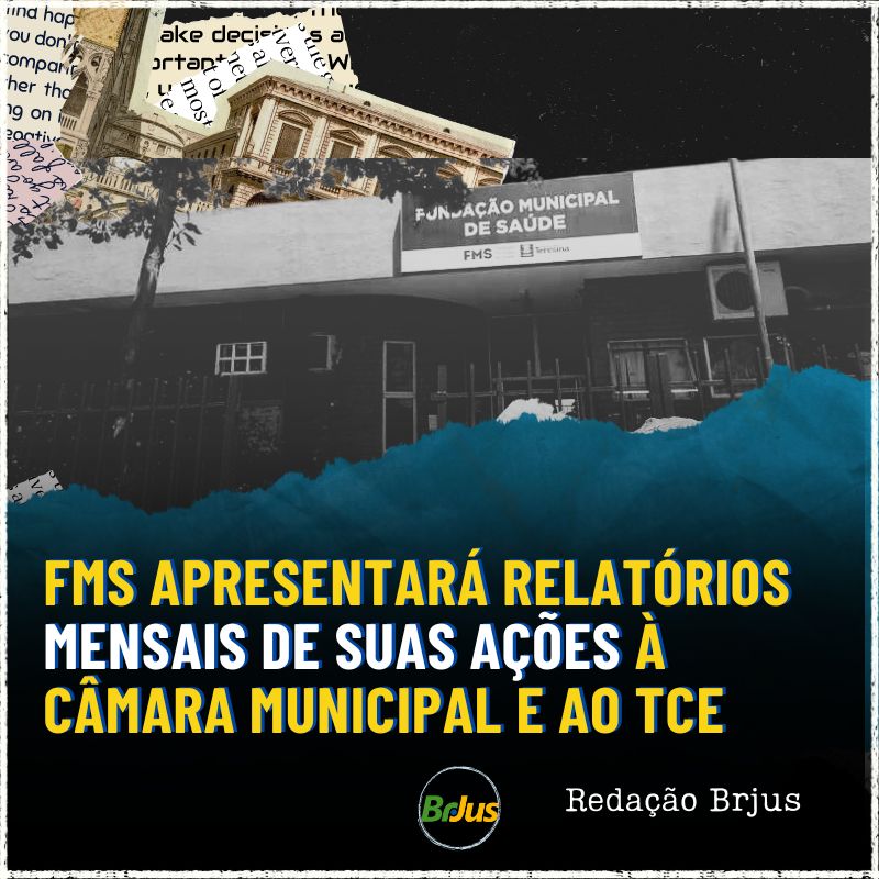 FMS apresentará relatórios mensais de suas ações  à Câmara Municipal e ao TCE