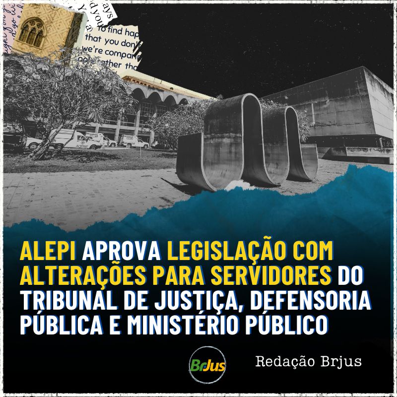 Alepi aprova legislação com alterações para servidores do Tribunal de Justiça, Defensoria Pública e Ministério Público