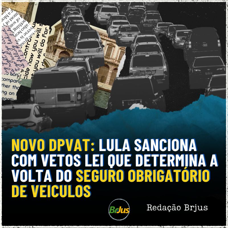 Novo DPVAT: Lula sanciona com vetos lei que determina a volta do seguro obrigatório de veículos