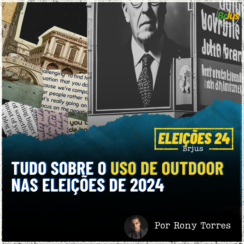 Tudo sobre o uso de Outdoor nas Eleições de 2024