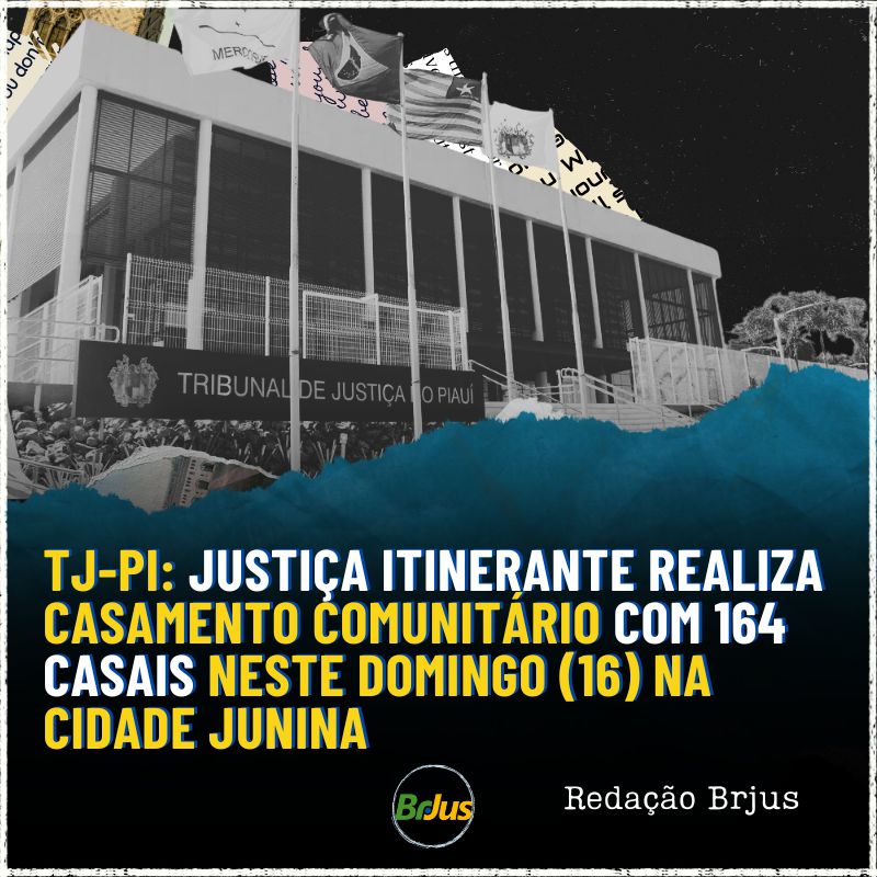 TJ-PI: Justiça Itinerante realiza casamento comunitário com 164 casais neste domingo (16) na Cidade Junina