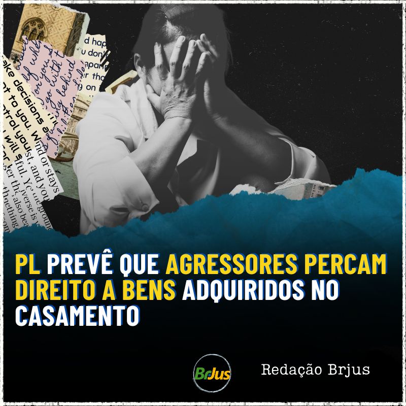 PL prevê que agressores percam direito a bens adquiridos no casamento