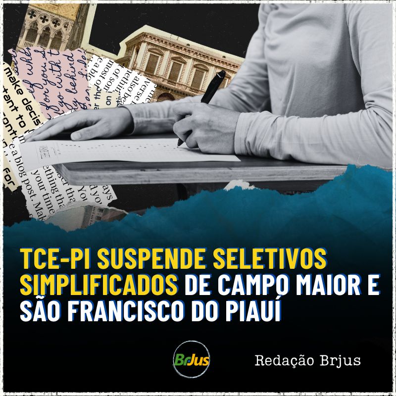 TCE-PI suspende seletivos simplificados de Campo Maior e São Francisco do Piauí