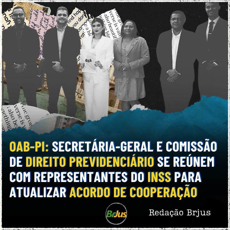 OAB-PI: Secretária-Geral e Comissão de Direito Previdenciário se Reúnem com representantes do INSS para Atualizar Acordo de Cooperação