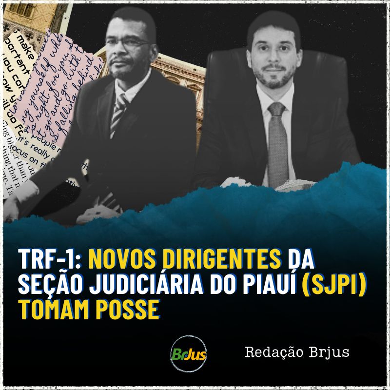 TRF-1: Novos dirigentes da Seção Judiciária do Piauí (SJPI) tomam posse