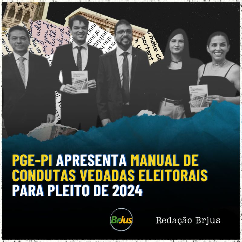 PGE-PI apresenta Manual de Condutas Vedadas Eleitorais para pleito de 2024